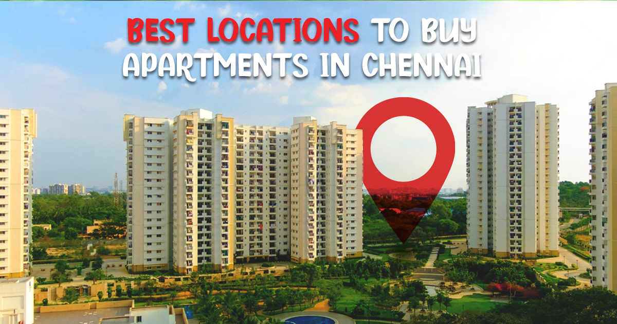 Best Locations to Buy Apartments in Chennai